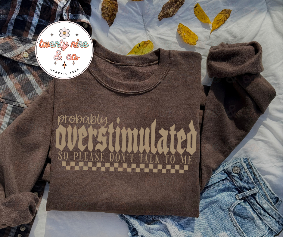 Probably Overstimulated