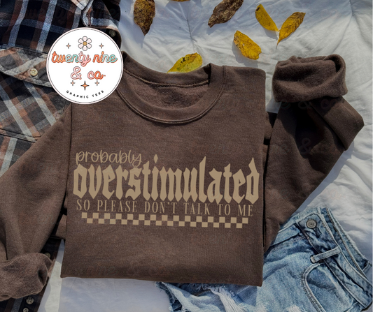 Probably Overstimulated