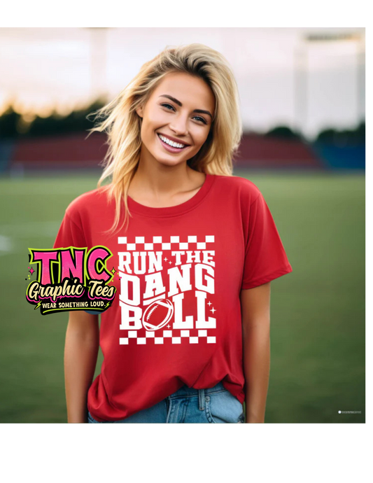 Run The Dang Ball