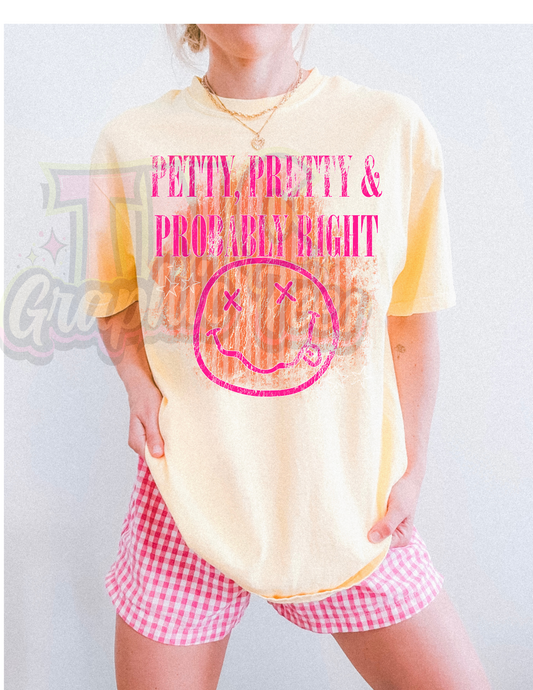 Petty, Pretty, & Probably Right