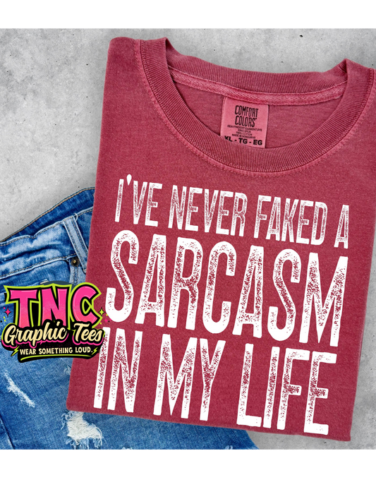 I've Never Faked a Sarcasm