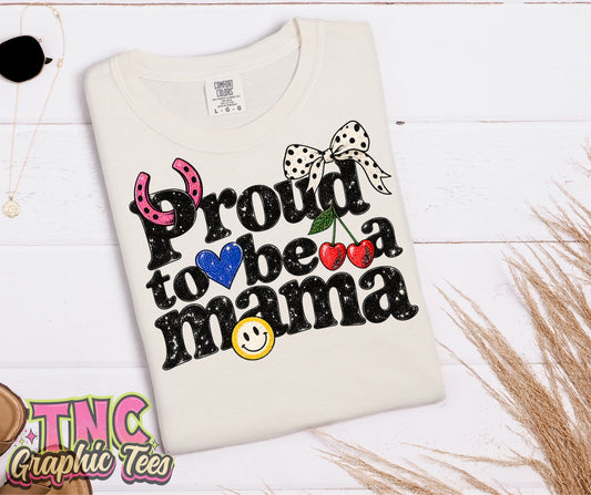 Proud to Be a Mama tee on Ivory Comfort Colors